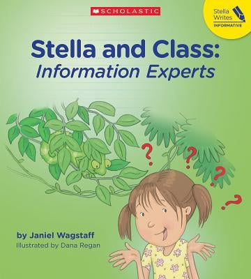 Stella and Class: Information Experts by Wagstaff, Janiel