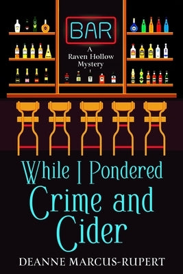 While I Pondered Crime and Cider by Marcus-Rupert, Deanne