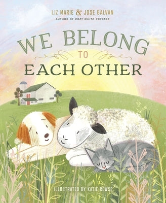 We Belong to Each Other by Galvan, Liz Marie