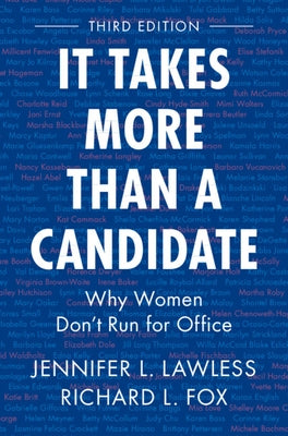 It Takes More Than a Candidate by Lawless, Jennifer L.