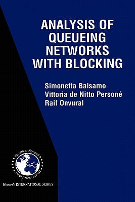 Analysis of Queueing Networks with Blocking by Balsamo, Simonetta