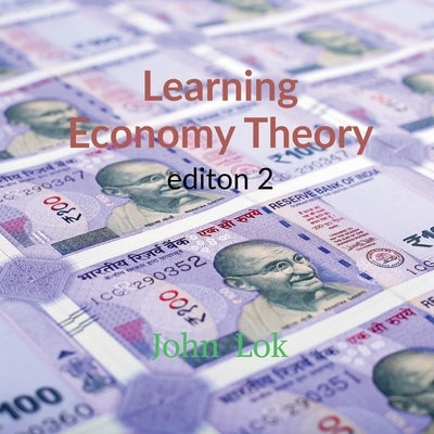 Learning Economy Theory edition 2 by Lok, John