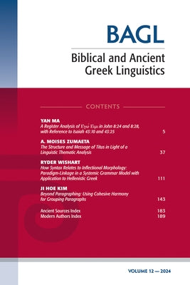 Biblical and Ancient Greek Linguistics, Volume 12 by Porter, Stanley E.