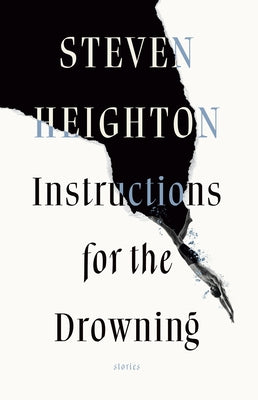 Instructions for the Drowning by Heighton, Steven