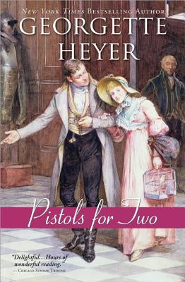 Pistols for Two: And Other Stories by Heyer, Georgette