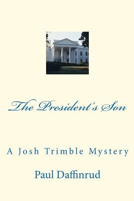 The President's Son by Daffinrud, Paul D.