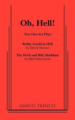 Oh, Hell!: Two One Act Plays by Mamet, David