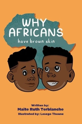 Why Africans have brown skin by Thoane, Lesego