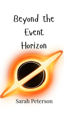 Beyond the Event Horizon by Peterson, Sarah