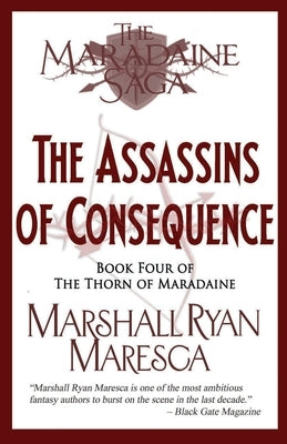 The Assassins of Consequence by Maresca, Marshall Ryan