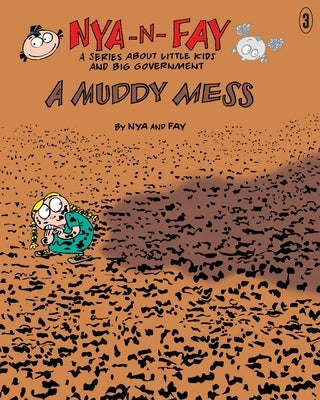 A Muddy Mess by Fay