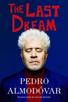The Last Dream by Almodar, Pedro