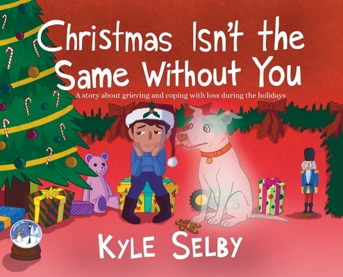 Christmas Isn't the Same Without You by Selby, Kyle