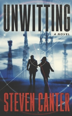 Unwitting by Canter, Steven