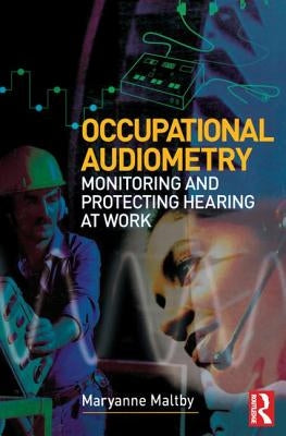 Occupational Audiometry by Maltby, Maryanne