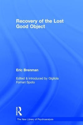 Recovery of the Lost Good Object by Brenman, Eric
