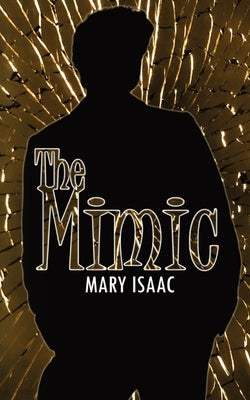 The Mimic by Isaac, Mary