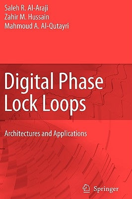 Digital Phase Lock Loops: Architectures and Applications by Al-Araji, Saleh R.