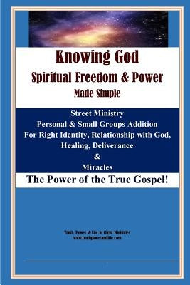 Knowing God, Spiritual Freedom & Power - Made Simple by Runyan, Brent