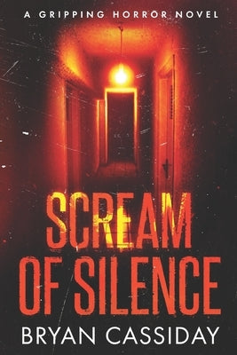 Scream of Silence by Cassiday, Bryan