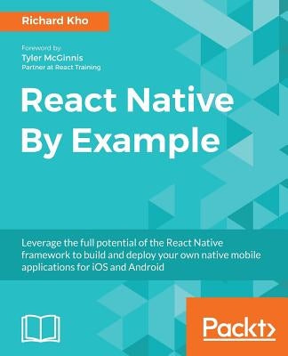 React Native By Example by Kho, Richard