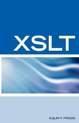 XSLT Interview Questions, Answers, and Certification: Your Guide to XSLT Interviews and Certification Review by Sanchez-Clark, Terry