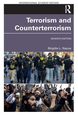 Terrorism and Counterterrorism by Nacos, Brigitte L.