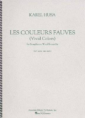 Les Couleurs Fauves (Vivid Colors) for Symphonic Wind Ensemble by Karel, Husa