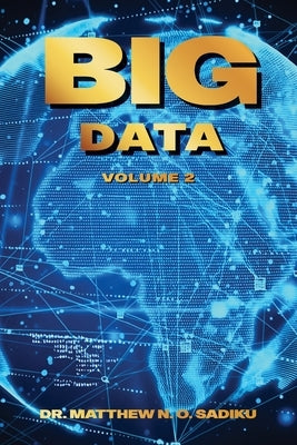 Big Data: Volume 2 by N. O. Sadiku, Matthew