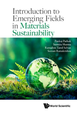 Introduction to Emerging Fields in Materials Sustainability by Ramakrishna, Seeram