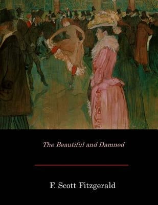 The Beautiful and Damned by Fitzgerald, F. Scott