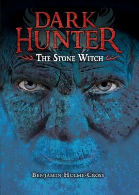 The Stone Witch by Hulme-Cross, Benjamin