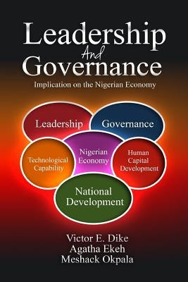 Leadership and Governance: Implication on the Nigerian Economy by Ekeh, Agatha