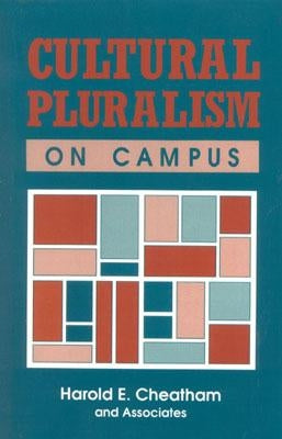 Cultural Pluralism on Campus by Cheatham, Harold E.