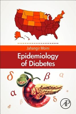 Epidemiology of Diabetes by Moini, Jahangir