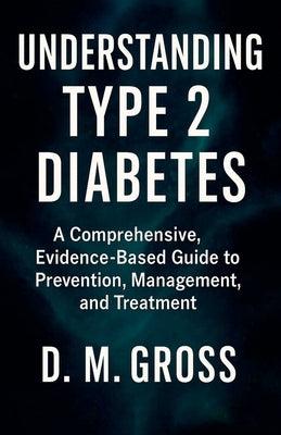 Understanding Type 2 Diabetes by Gross, D. M.