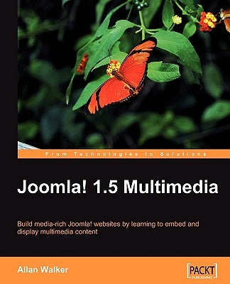 Joomla! 1.5 Multimedia by Walker, Allan
