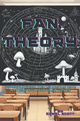 Fan Theory by Scott, Daniel