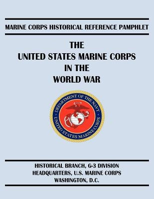 The United States Marine Corps in the World War by McClennan, Edwin N.