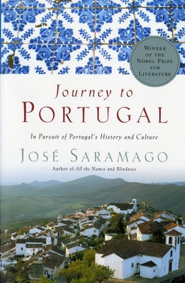 Journey to Portugal: In Pursuit of Portugal's History and Culture by Saramago, José