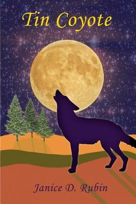 Tin Coyote by Rubin, Janice D.