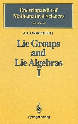 Lie Groups and Lie Algebras I: Foundations of Lie Theory Lie Transformation Groups by Gorbatsevich, V. V.