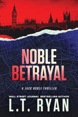 Noble Betrayal (Jack Noble #7) by Ryan, L. T.