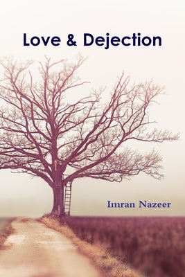 Love & Dejection by Nazeer, Imran