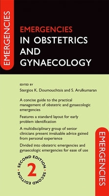 Emergencies in Obstetrics and Gynaecology by Arulkumaran, S.