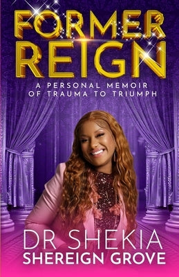 Former Reign by Grove, Shekia