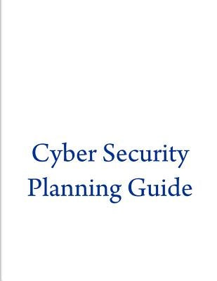 Cyber Security Planning Guide by Federal Communications Commission