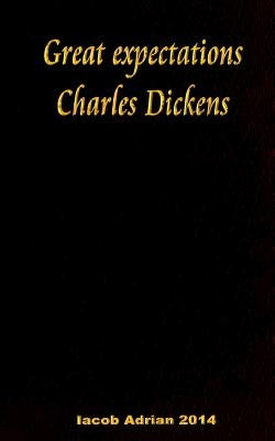 Great expectations Charles Dickens by Adrian, Iacob