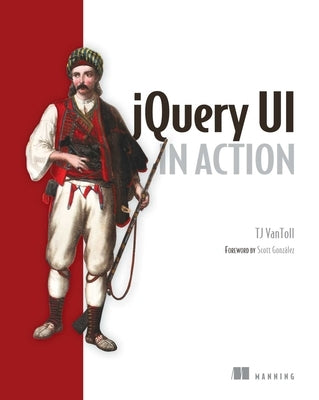 jQuery UI in Action [With eBook] by Vantoll, Tj