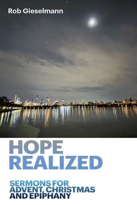 Hope Realized by Gieselmann, Robert